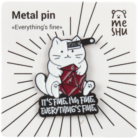 Значок металлический Meshu, Everything's Fine 2