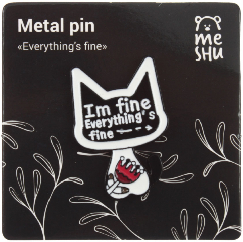 Значок металлический Meshu Everything's Fine 1